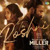 About Tu Roshni (From "Captain Miller") (Hindi) Song