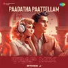 About Paadatha Paattellam - Trap Mix Song