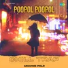 Poopol Poopol - Chill Trap