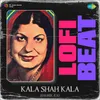 About Kala Shah Kala Lofi Beat Song