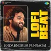 About Endrendrum Punnagai Lofi Beat Song