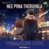 About Nee Pona Theruvula - Trance Mix Song
