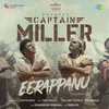 About Eerappanu (From "Captain Miller") (Kannada) Song