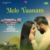 About Mele Vaanam (From "Palayam PC") Song
