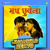 About Madh Chuwela - Jhankar Beats Song