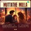 About Muttathe Mulla - Chill Lofi Song