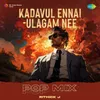 About Kadavul Ennai (Ulagam Nee) - Pop Mix Song