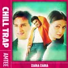 Zara Zara - Chill Trap