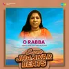 About O Rabba - Super Jhankar Beats Song