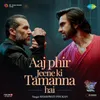 About Aaj Phir Jeene Ki Tamanna Hai (From "Rocky Aur Rani Kii Prem Kahaani") Song