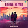 About Naguva Nayana - Lofi Song