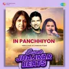 In Panchhiyon - Super Jhankar Beats