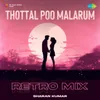 Thottal Poo Malarum - Retro Mix