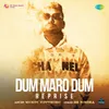 About Dum Maro Dum - Reprise Song