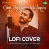 About Oru Pushpam Mathram - Lofi Cover Song
