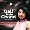 About Gali Mein Chand Song
