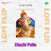 About Chuzhi Pottu Lofi Flip Song