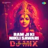 About Ram Ji Ki Nikli Sawari - DJ Mix Song