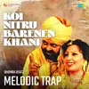 About Koi Nitru Barenen Khani Melodic Trap Song