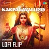 About Karpagavallinin Lofi Flip Song