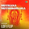 Muthana Muthukumara Lofi Flip