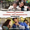 About Unnaale Unnaale X Kaadhal Oru Devadhaiyin - Mashup Song