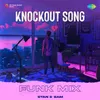 About Knockout Song - Funk Mix Song