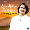 About Kiven Mukhre Ton Nazran Song