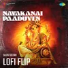 About Nayakanai Paaduven Lofi Flip Song