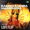 About Raksha Raksha Jaganmatha Lofi Flip Song