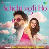 About Achchi Lagti Ho Song