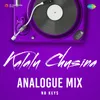About Kalalu Chusina - Analogue Mix Song