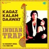 About Kagaz Kalam Daawat - Indian Trap Song