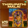About Thirupathi Malai Lofi Flip Song