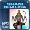 About Shani Chalisa Lofi Flip Song