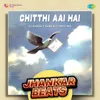 About Chitthi Aai Hai - Jhankar Beats Song