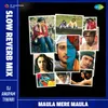 Maula Mere Maula - Slow Reverb Mix