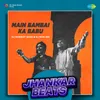 About Main Bambai Ka Babu - Jhankar Beats Song