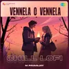 About Vennela O Vennela - Chill Lofi Song