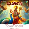 About Veleduthu Lofi Flip Song