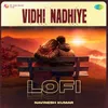 About Vidhi Nadhiye - Lofi Song
