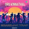 About Oru Kinnathai - Brazilian Trap Song