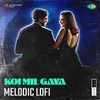 About Koi Mil Gaya Melodic Lofi Song