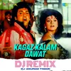 About Kagaz Kalam Dawat - Dj Remix Song