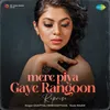 About Mere Piya Gaye Rangoon Reprise Song