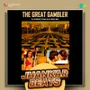 About The Great Gambler - Jhankar Beats Song