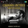 Chakravarthini - Unplugged