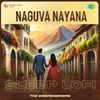 Naguva Nayana - Sleep Lofi