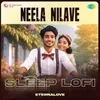 Neela Nilave - Sleep Lofi