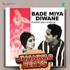 Bade Miya Diwane - Jhankar Beats
